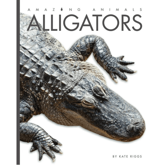 Amazing Animals - Classic Edition: Alligators Book