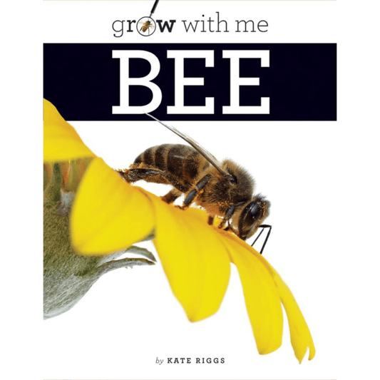 Grow with Me: Bee Book