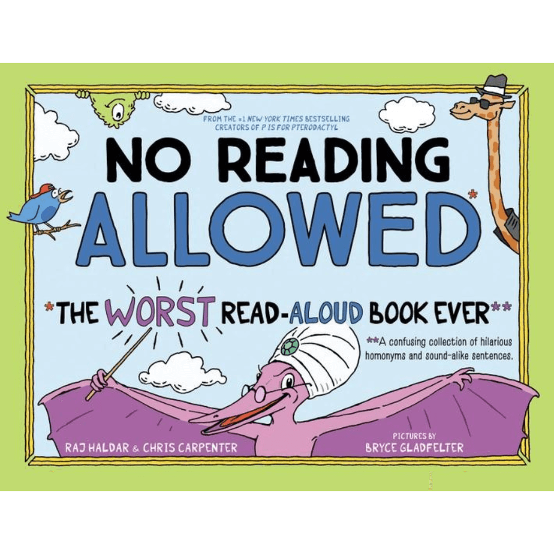 No Reading Allowed: the Worst Read-Aloud Book Ever picture book