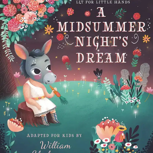 Lit for Little Hands: A Midsummer Night's Dream Board Book